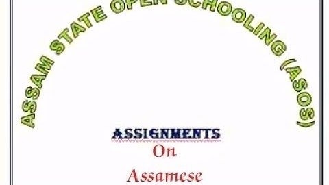 Asos Assamese assignment 2022 |