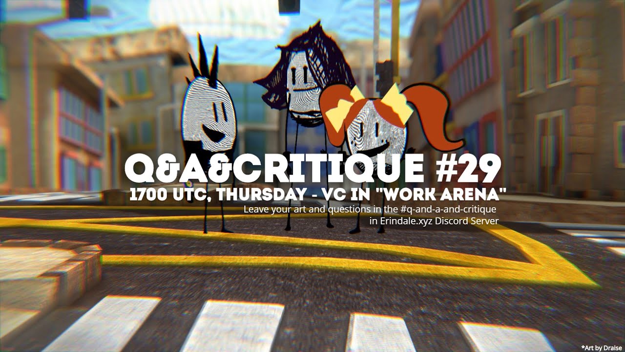 [Event] Q&A&Critique 29 - 1730 UCT Thursday - in Erindale.xyz Discord Server