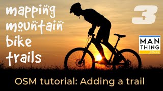 Mapping Mountain Bike Trails with OpenStreetMap - ep 3 Adding a Trail screenshot 1