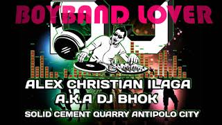 dj bhok-boyband lover