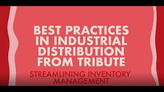 Best Practices in Industrial Distribution: Streamlining Inventory Management