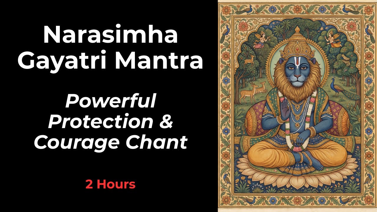 Narasimha Gayatri Mantra - Powerful Protection & Courage Chant | 2 Hours