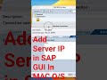 How to Add Server IP in SAP GUI MAC O_S Fixed Errors#sap #shorts #short #viral #trending #ytshorts