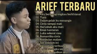 ARIEF - AKU BERHARAP ENGKAU BERKHIANAT - FULL ALBUM 2022