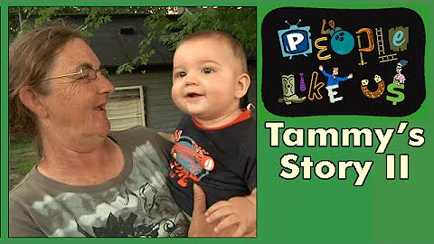 Tammy's Story II:  2013 Update - People Like Us AD...