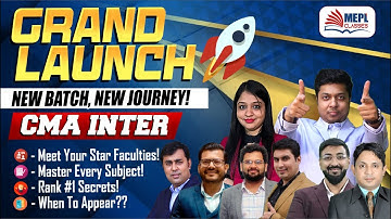 GRAND LAUNCH🔥CMA Inter - New Batch By Team MEPL | MEPL Classes