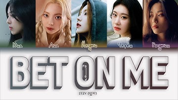 ITZY – BET ON ME [ПЕРЕВОД НА РУССКИЙ/КИРИЛЛИЗАЦИЯ Color Coded Lyrics]