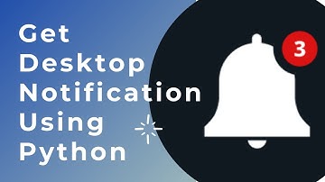 Desktop Notifier App Using Python | For Absolute Beginners From Scratch