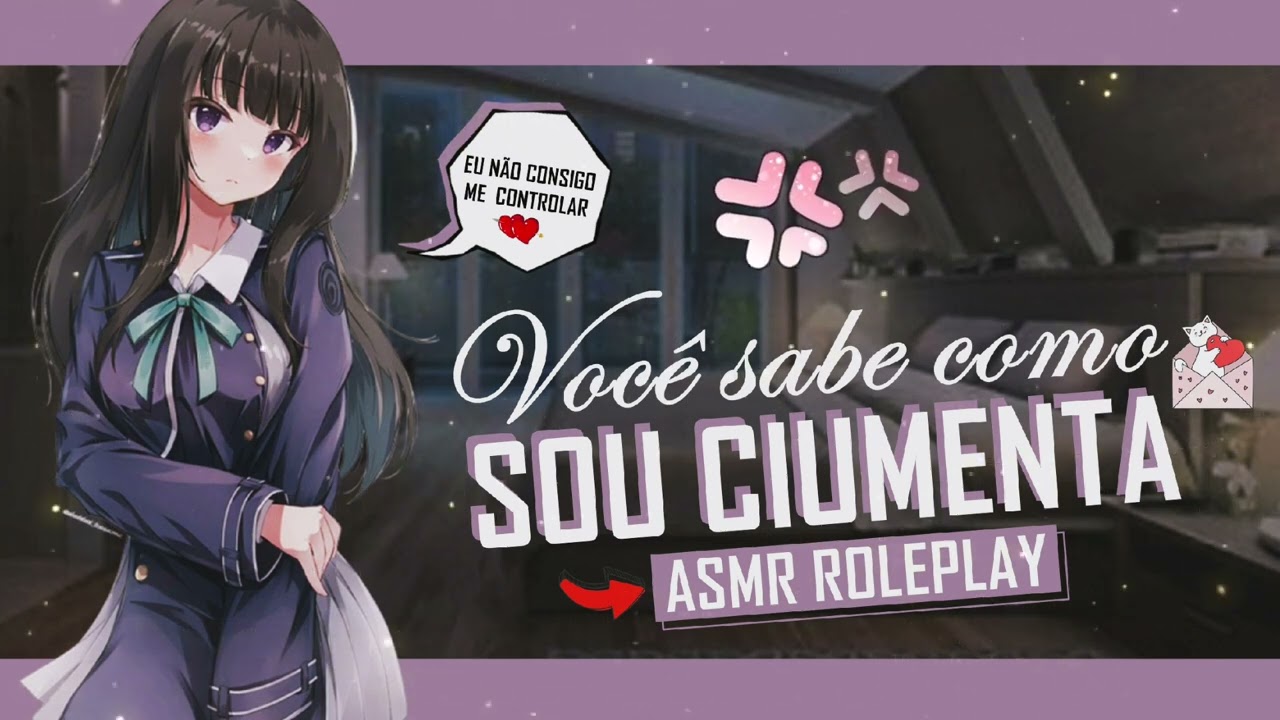ASMR NAMORADA POSSESSIVA BRIGANDO POR CIÚMES