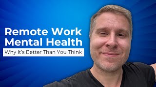 Remote Work Mental Health Benefits