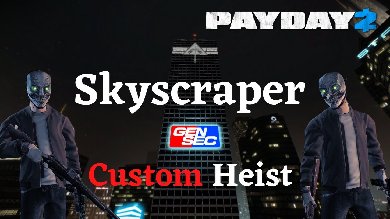 Payday 2 - Skyscraper Heist (Custom Heist)