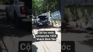 Cột Lọc Nước phèn bình composite 1054 tại Bình Tân#locnuocphen #locnuocvietthai #locnuoc