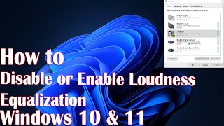 How to Disable or Enable Loudness Equalization in Windows 11/10