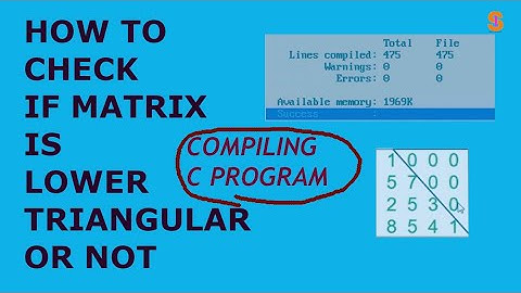 C PROGRAMMING FIND MATRIX TRIANGULAR CONCEPT | EXAMPLE  ON FIND MATRIX LOWER TRIANGULAR OR NOT