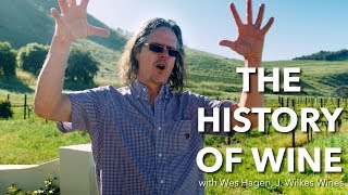 The History of Wine by Wes Hagen