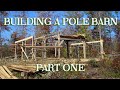 Old-fashioned Pole Barn for the Small Farm, Pt 2 - The Farm Hand's Companion Show, ep 6