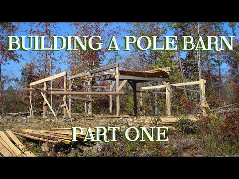 Old-fashioned Pole Barn for the Small Farm, Pt 2 - The Farm Hand's  Companion Show, ep 6 - YouTube