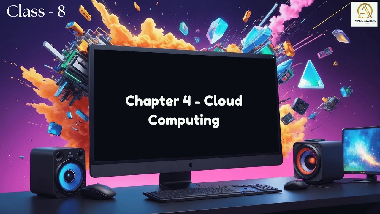 Computer Class 8: Chapter 4 - Cloud Computing | Apex Global Learning ...