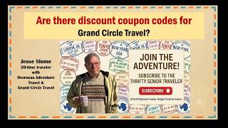Are There Discount Coupon Codes for Grand Circle Travel?