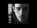 Tom oren  dont let me wait for you official audio