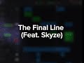 The Final Line (Feat. Skyze)