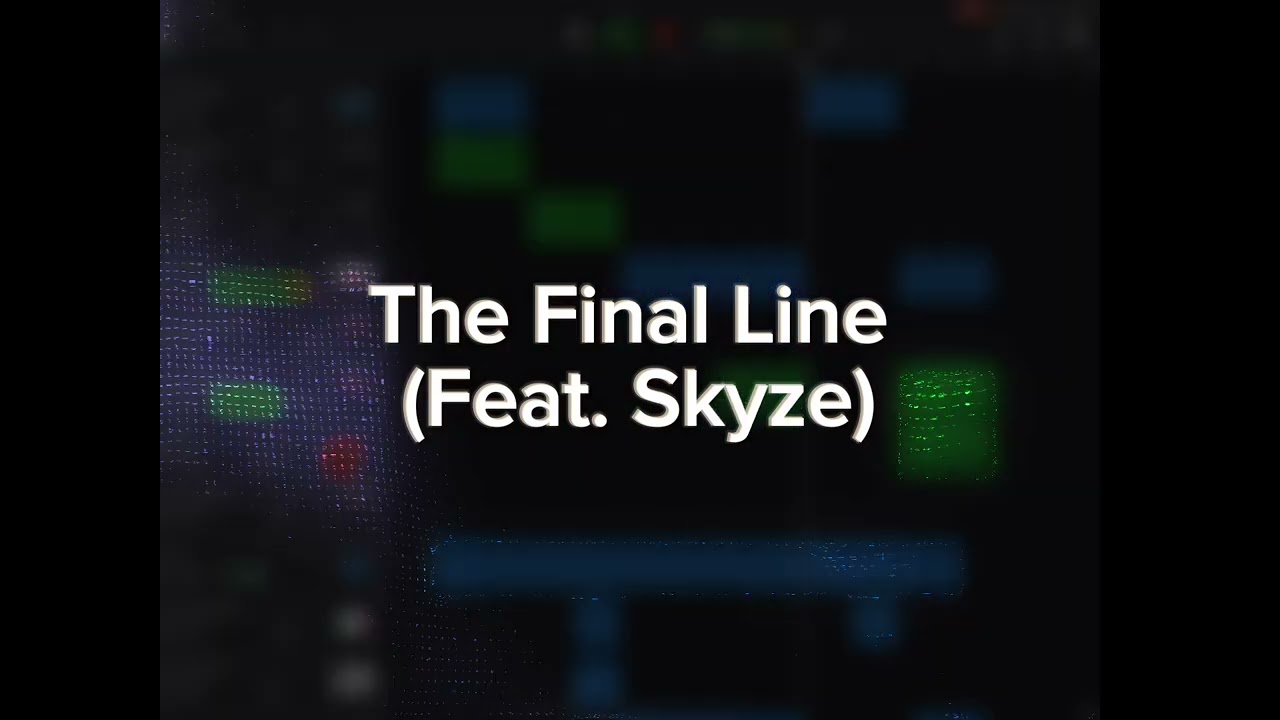 The Final Line (Feat. Skyze)