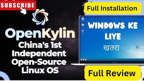 China Made "Open Kylin"- Better Than Windows 11? | Open Kylin OS  Change Language in English