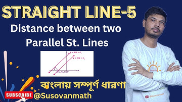 Straight Line - 5 | Distance Between Two Parallel Straight Line | In Bengali @Susovanmath