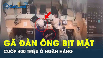 Kinh hãi gã đàn ông bịt kín mặt, cầm dao xông vào ngân hàng cướp 400 triệu đồng rồi tẩu thoát