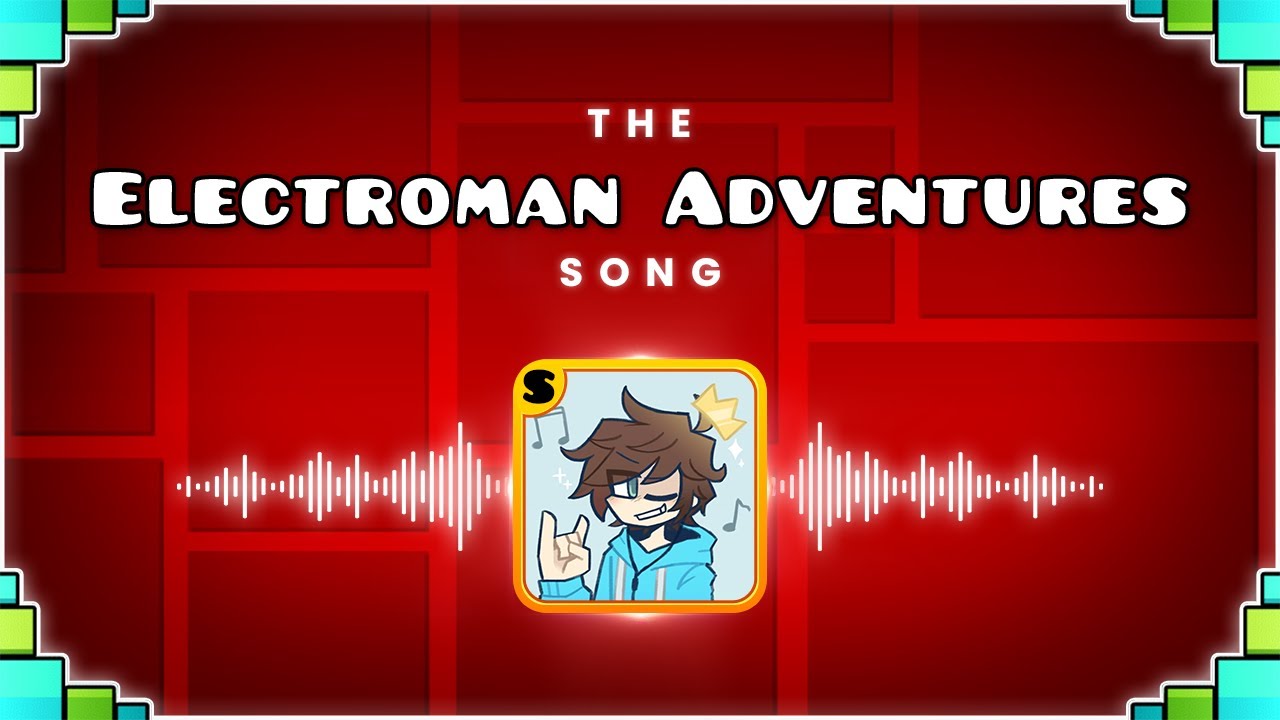 The Electroman Adventures Song (ft. Sdslayer)