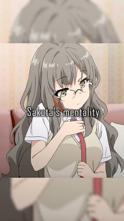 Sakuta Mentality 🤣 #anime #bunnygirlsenpai #sakuta #sakutaazusagawa #mai #maisakurajima #animeedit