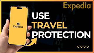 How to Use Expedia Travel Protection Feature in 2026