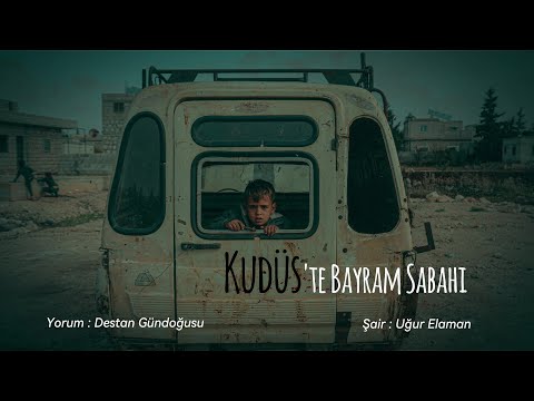 Kudüs'te bayram sabahı | Uğur Elaman [Kudüs Şiirleri]