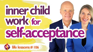 FINDING SELF-ACCEPTANCE THROUGH INNER CHILD WORK | Wu Wei Wisdom