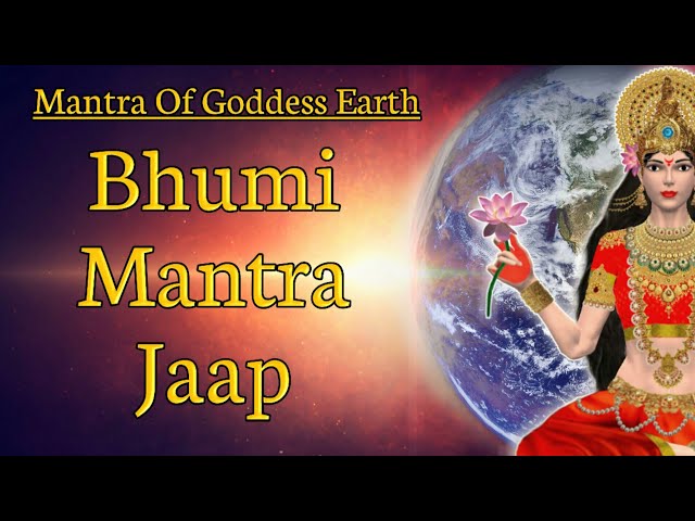 Bhumi Mantra Jaap (Mantra Of Goddess Earth) 18 Repetition । भुमि मंत्र । class=