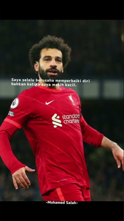 Story wa mohamed salah kata-kata motivasi hidup yang bermanfaat