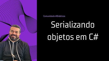 Como serializar e deserializar objetos em C# - Tutorial de programação | Episódio 87