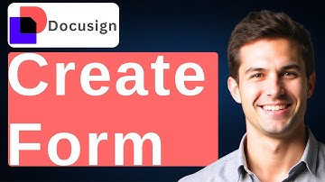 How To Create Form In DocuSign [2025 Guide]
