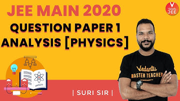 JEE Main 2020 Question Paper 1 Analysis [Physics] 🧐 (2nd Sep Shift-1) Part-2 | Suri Sir | Vedantu