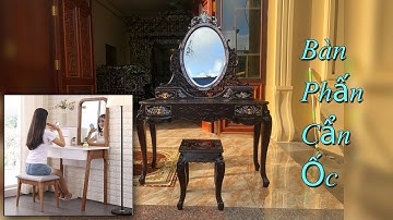 Bàn Phấn Trang Điểm Cẩn Ốc Đẹp Dành Cho Chị Em Phụ Nữ