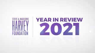 #HarveyFoundation 2021 Year in Review