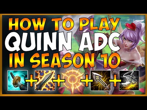 HOW TO PLAY QUINN ADC EFFECTIVELY IN SEASON 10 (SHE IS STILL GOOD!) - League Of Legends