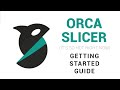 Orca Slicer getting started guide: A slicer for all of your 3D printers