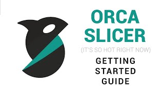 Orca Slicer getting started guide: A slicer for all of your 3D printers