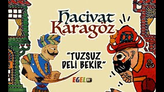 Karagöz Tuzsuz Deli Bekir 1. Sezon 6.
