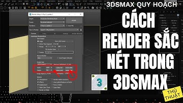 ✅ CÁCH RENDER SẮC NÉT TRONG 3DSMAX | 3dsmax quy hoạch