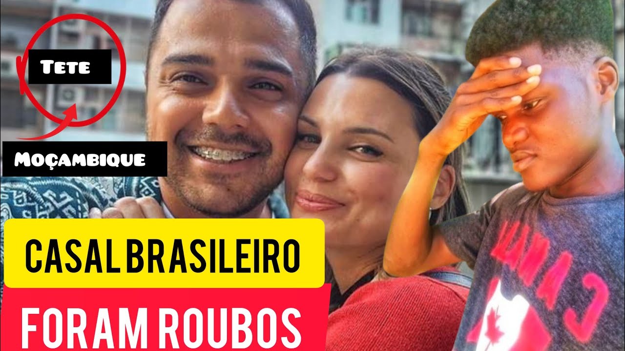 O Casal Brasileiro do Canal: Trilha Global Foram Roubos Cá Em Moçambique