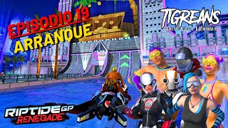 Arranque (EP. 19) - RIPTIDE GP RENEGADE / GAMEPLAY - TIGREANS