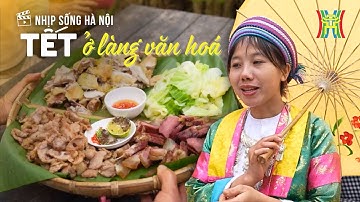 Tết ở làng văn hoá các dân tộc Việt Nam | Nhịp sống Hà Nội