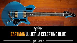 Eastman Juliet LA Celestine Blue - Gear Demo